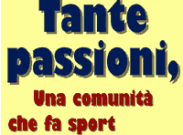 dettaglio della locandina: scritta "tante passsioni, una comunità che fa sport"