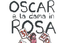 Parte di locandina con la scritta "Oscar e la Dama in Rosa"